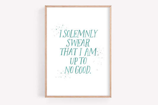 Solemnly Swear Quote watercolor Print