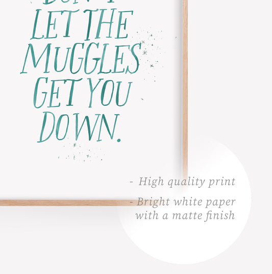 Don't Let the Muggles Get you Down Watercolor Print